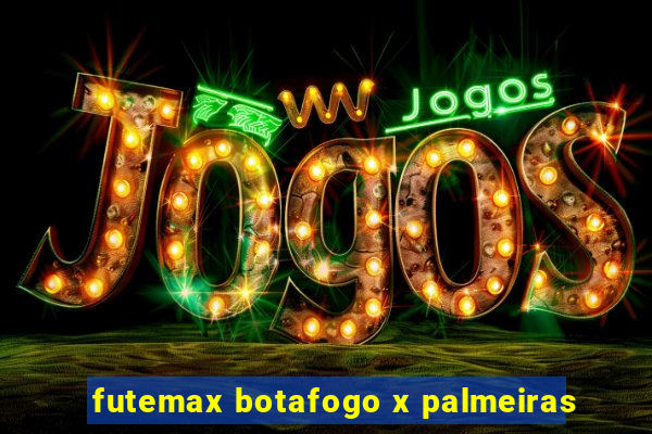 futemax botafogo x palmeiras